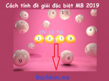 Cách tính đề giải đặc biệt miền Bắc chính xác nhất