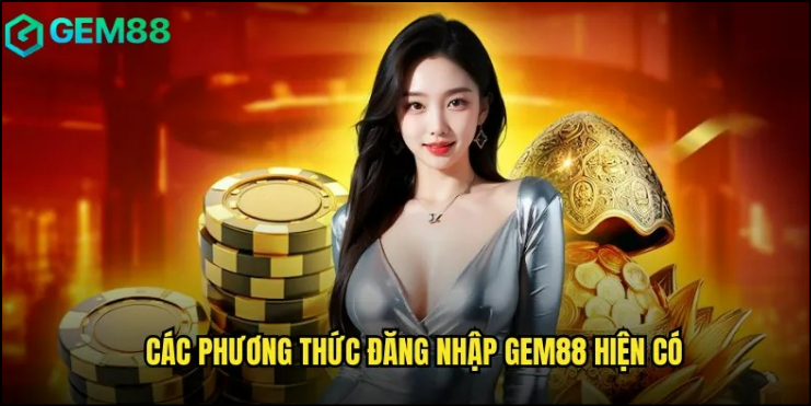 Đăng nhập Gem88 bằng cách nào thuận tiện và an toàn nhất