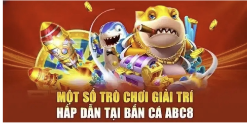 Những trò chơi bắn cá nổi bật tại ABC8