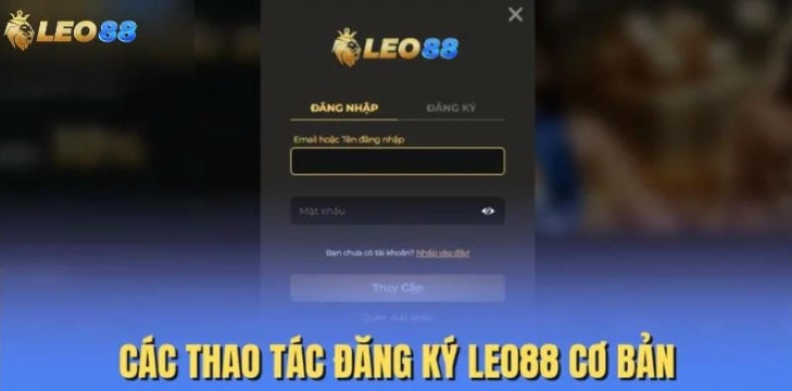 Thao tác Đăng nhập Leo88 chi tiết cho cược thủ