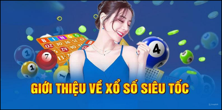 Giới thiệu về xổ số siêu tốc