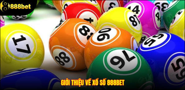 Giới thiệu về xổ số 888BET