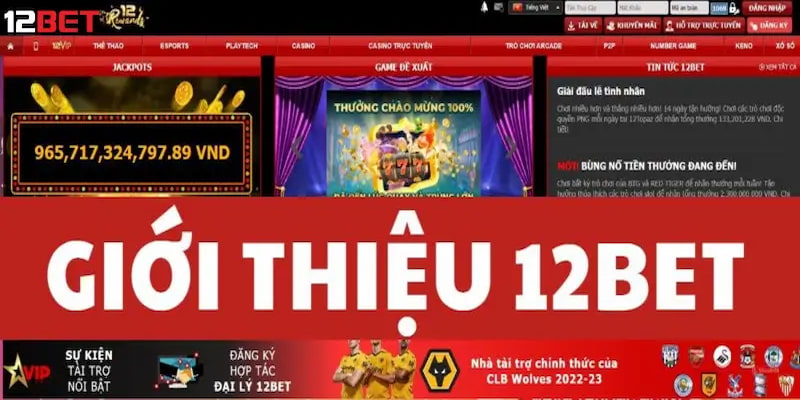 Những lý do bạn nên chọn Casino 12bet để giải trí