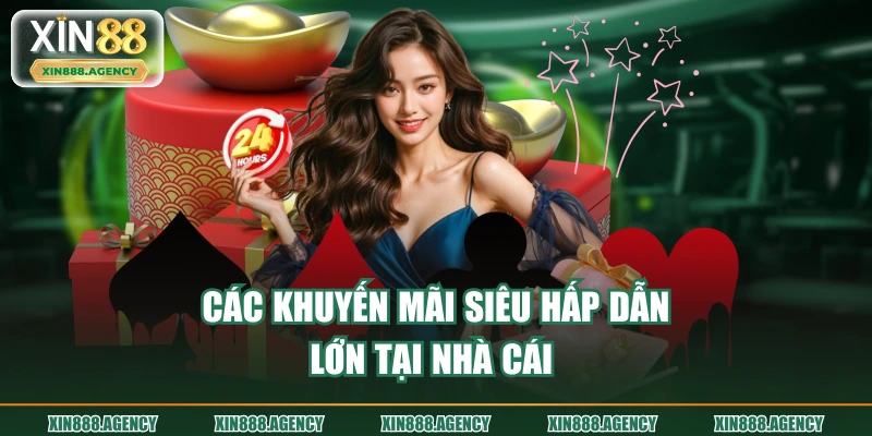 Các khuyến mãi siêu hấp dẫn, lớn tại nhà cái 