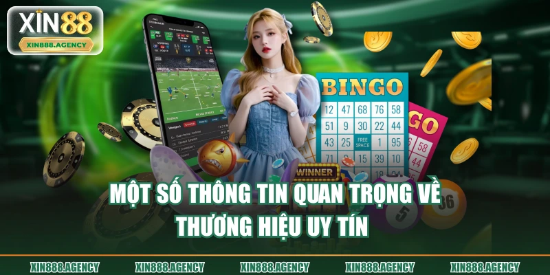 Một số thông tin quan trọng về thương hiệu uy tín 