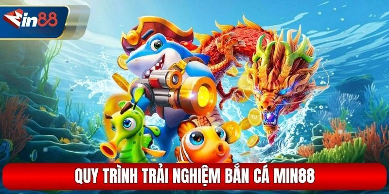 Bắt đầu hành trình bắn cá MIN88 với 4 bước đơn giản