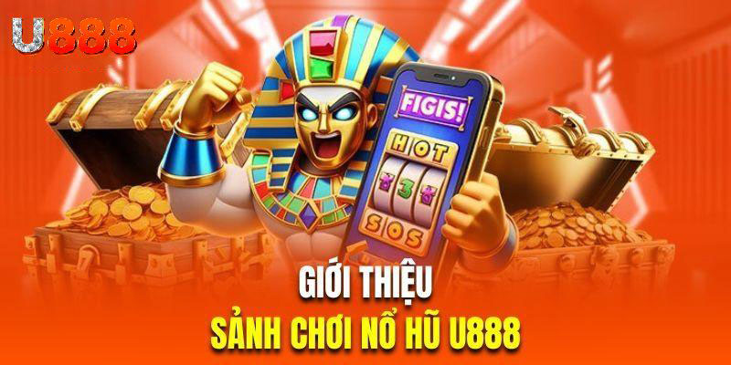 Nổ hũ U888 là gì?
