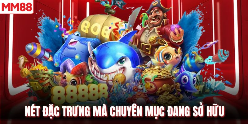  Chiến thuật săn cá theo từng cấp độ trong bắn cá MM88