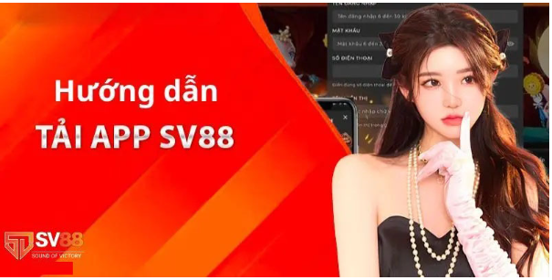 Hướng dẫn anh em tải app SV88 trên điện thoại di động  Hướng dẫn anh em tải app SV88 trên điện thoại di động