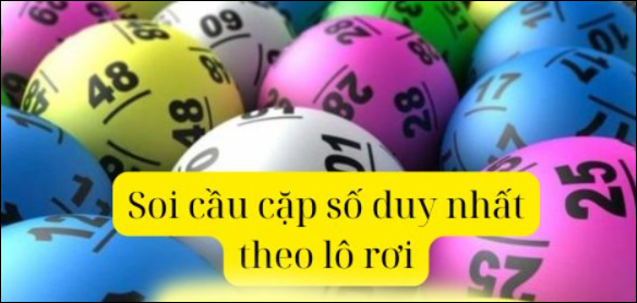 Dự đoán 1 số duy nhất mb theo lô rơi  Dự đoán 1 số duy nhất mb theo lô rơi