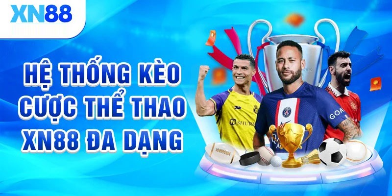 Các loại kèo phổ biến tại XN88