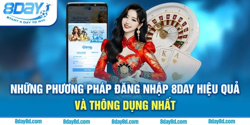 Các phương thức đăng nhập 8day tiện lợi nhất hiện nay