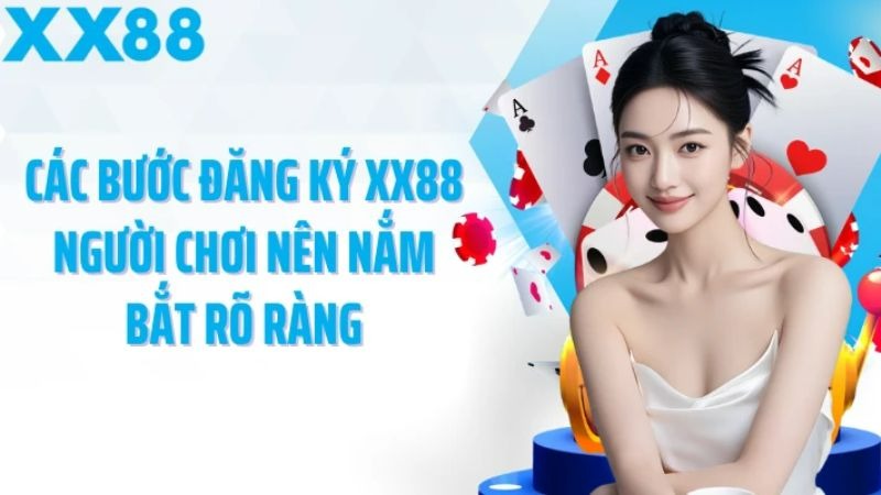 Thao tác đăng ký XX88 dành cho người mới cực dễ dàng