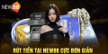 Rút tiền New88 – Giao dịch nhanh gọn an toàn và tiện lợi