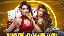 Casino 32WIN – Kho game phong phú, phần thưởng hấp dẫn Casino 32WIN – Kho game phong phú, phần thưởng hấp dẫn