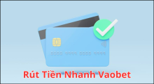 Rút Tiền Nhanh Vaobet: Hướng Dẫn Chi Tiết Cho Người Chơi