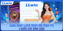 Hướng dẫn đăng nhập LLWIN an toàn và nhanh chóng trên mọi thiết bị