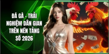 Đá Gà - Trải Nghiệm Dân Gian Trên Nền Tảng Số 2026